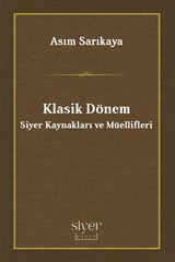 Klasik Dönem Siyer Kaynakları ve Müellifleri