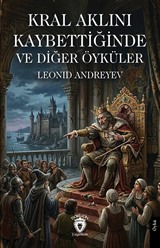 Kral Aklını Kaybettiğinde ve Diğer Öyküler