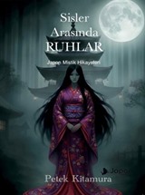 Sisler Arasında Ruhlar / Japon Mistik Hikayeleri