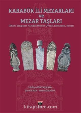 Karabük İli Mezarları ve Mezar Taşları