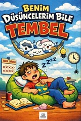 Benim Düşüncelerim Bile Tembel