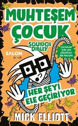 Muhteşem Çocuk Squidge Dibley (3. Kitap)