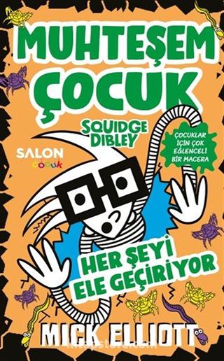 Muhteşem Çocuk Squidge Dibley (3. Kitap)