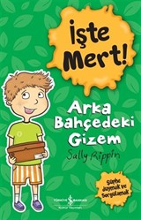 İşte Mert! / Arka Bahçedeki Gizem - Şüphe Duymak Ve Sorgulamak