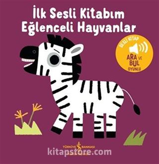 Eğlenceli Hayvanlar - İlk Sesli Kitabım