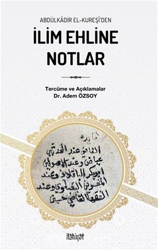 Abdülkadir el-Kureşî'den İlim Ehline Notlar