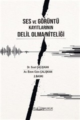 Ses ve Görüntü Kayıtlarının Delil Olma Niteliği