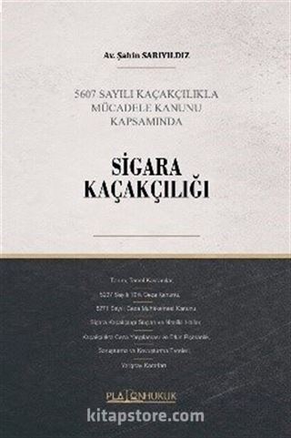 5607 Sayılı Kaçakçılıkla Mücadele Kanunu Kapsamında Sigara Kaçakçılığı