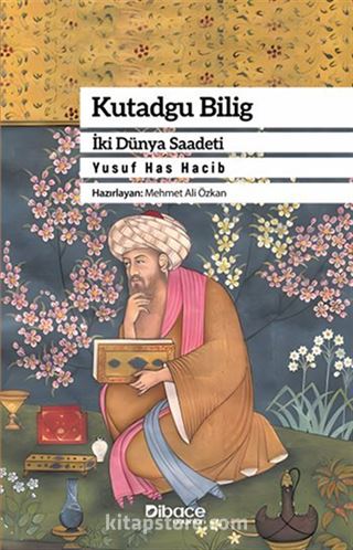 Kutadgu Bilig İki Dünya Saadeti