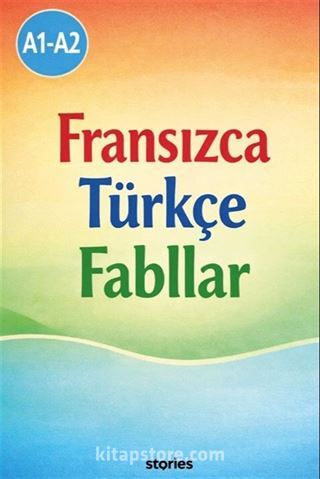 A1-A2 Fransızca Türkçe Fabllar