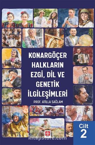 Konargöçer Halkların Ezgi, Dil ve Genetik İlgileşimleri Cilt 2