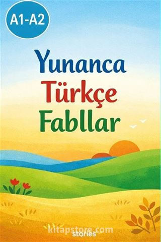 A1-A2 Yunanca Türkçe Fabllar