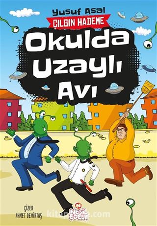 Okulda Uzaylı Avı / Çılgın Hademe