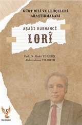 Kürt Dili ve Lehçeleri Araştırmaları Aşaği Kurmancî -Lorî-