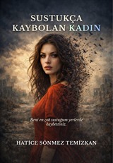 Sustukça Kaybolan Kadın