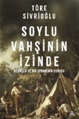 Soylu Vahşinin İzinde