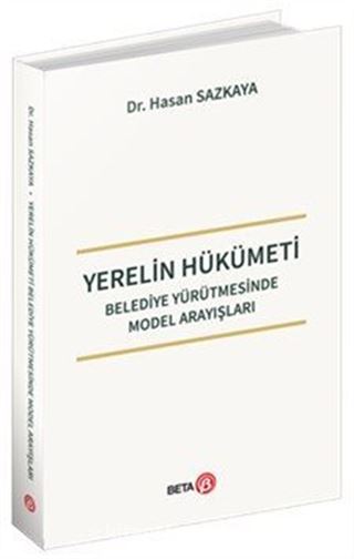Yerelin Hükümeti Belediye Yürütmesinde Model Arayışları