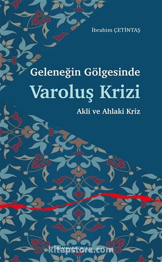 Geleneğin Gölgesinde Varoluş Krizi