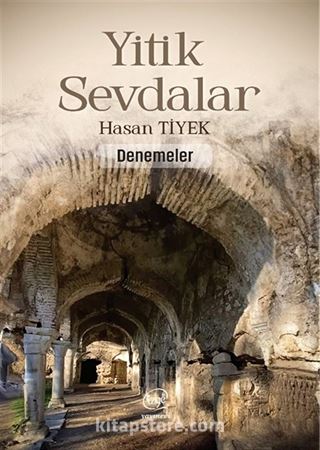Yitik Sevdalar / Denemeler