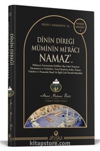 Dinin Direği Müminin Miracı Namaz