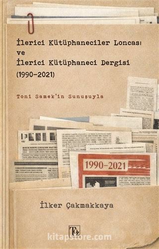 İlerici Kütüphaneciler Loncası ve İlerici Kütüphaneci Dergisi (1990-2021)