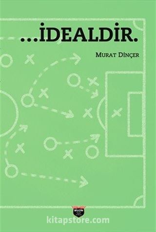 ...İdealdir.