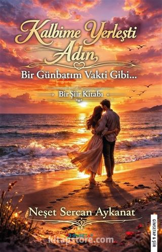 Kalbime Yerleşti Adın Bir Günbatım Vakti Gibi