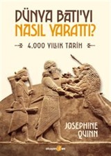 Dünya Batı'yı Nasıl Yarattı?