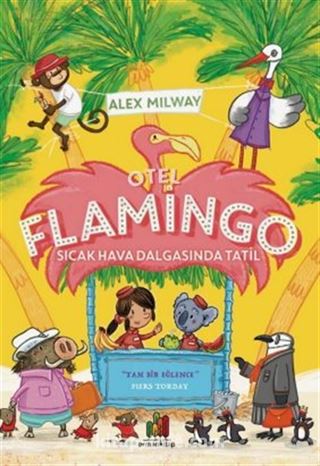 Otel Flamingo 2 / Sıcak Hava Dalgasında Tatil