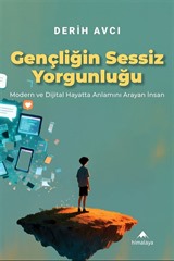 Gençliğin Sessiz Yorgunluğu