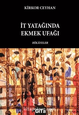İt Yatağında Ekmek Ufağı