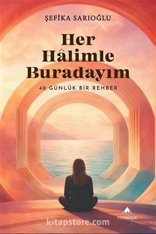Her Halimle Buradayım