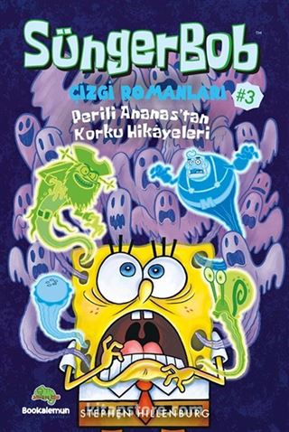 Süngerbob Çizgi Romanları 3 / Perili Ananas'tan Korku Hikayeleri