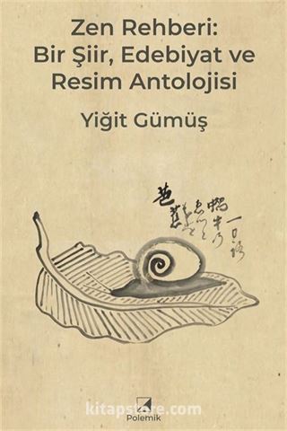 Zen Rehberi: Bir Şiir, Edebiyat ve Resim Antolojisi