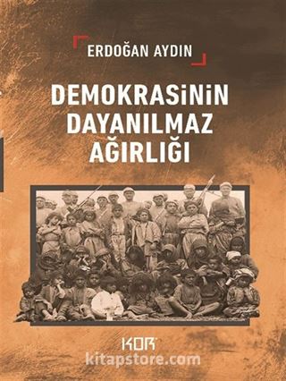 Demokrasinin Dayanılmaz Ağırlığı