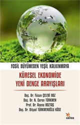 Fosil Büyümeden Yeşil Kalkınmaya: Küresel Ekonomide Yeni Denge Arayışları