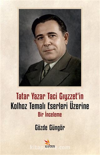 Tatar Yazar Taci Gıyzzet'in Kolhoz Temalı Eserleri Üzerine Bir İnceleme