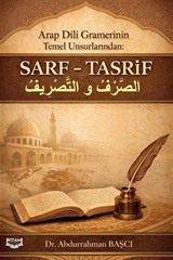 Arap Dili Gramerinin Temel Unsurlarından: Sarf - Tasrif