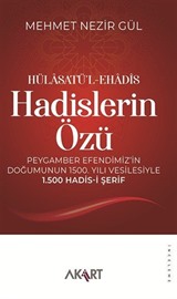 Hülasatü'l-Ehadîs Hadislerin Özü