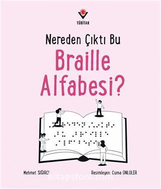 Nereden Çıktı Bu Braille Alfabesi?