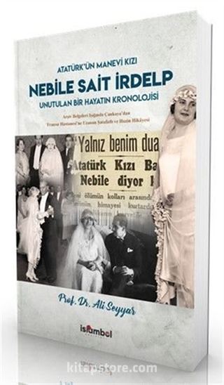 Nebile Sait İrdelp - Unutulan Bir Hayatın Kronolojisi