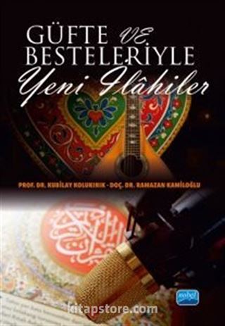 Güfte ve Besteleriyle Yeni İlahiler