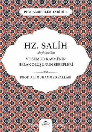 Hz. Salih Aleyhisselam ve Semud Kavmi'nin Helak Oluşunun Sebepleri