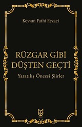 Rüzgar Gibi Düşten Geçti