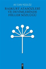 Başkurt Atasözleri ve Deyimlerinde Fiiller Sözlüğü