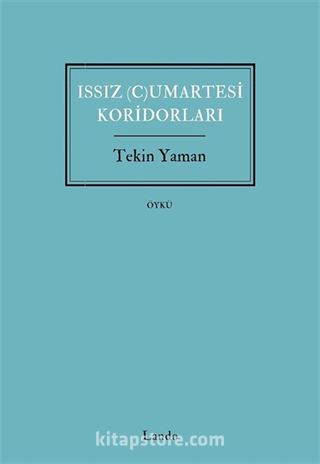 Issız (C)umartesi Koridorları