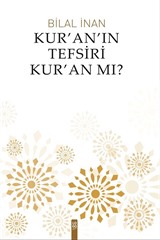 Kur'an'ın Tefsiri Kur'an mı?