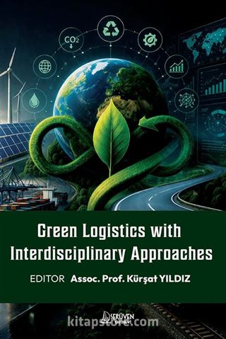 Green Logistics With Interdisciplinary Approaches