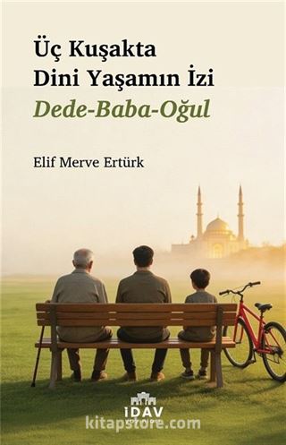 Üç Kuşakta Dini Yaşamın İzi