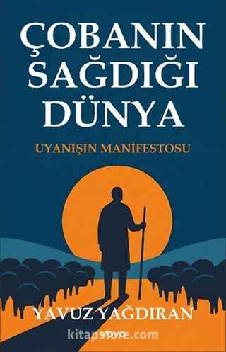 Çobanın Sağdığı Dünya